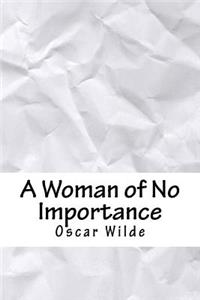 A Woman of No Importance