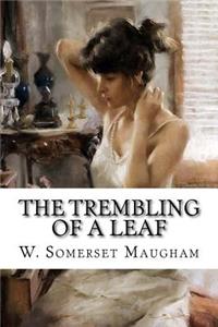 The Trembling of a Leaf