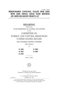 FremontMadison Conveyance, Tualatin River Basin, Irvine Basin Surface, Hawaii Water Resources, and Amend Reclamation Projects ACT