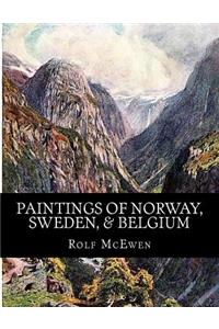 Paintings of Norway, Sweden, & Belgium