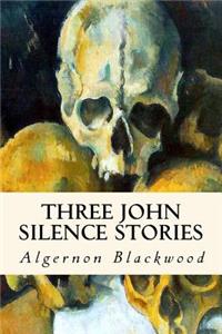 Three John Silence Stories