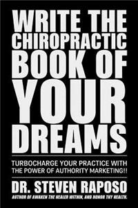 Write The Chiropractic Book of Your Dreams