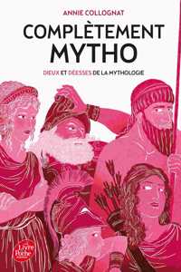 Completement mytho. Dieux et deesses de la mythologie
