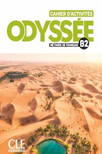 Odyssee: Cahier d'activites B2 + Audio