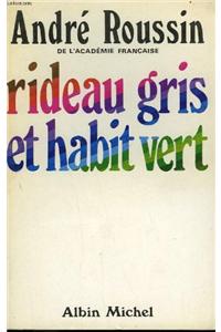 Rideau Gris Et Habit Vert