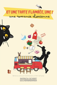 Et une tarte flambée, une ! Une romance alsacienne