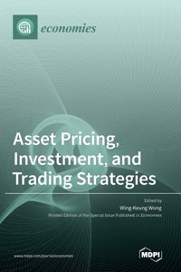 Asset Pricing, Investment, and Trading Strategies