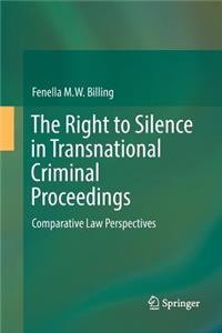 Right to Silence in Transnational Criminal Proceedings