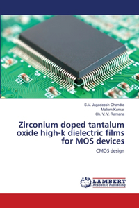 Zirconium doped tantalum oxide high-k dielectric films for MOS devices