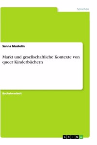 Markt und gesellschaftliche Kontexte von queeren Kinderbüchern