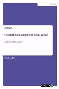 Gesundheitsmanagement. Retail clinics