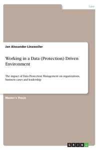 Working in a Data (Protection) Driven Environment