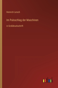 Im Pulsschlag der Maschinen