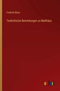 Textkritische Bemerkungen zu Matthäus