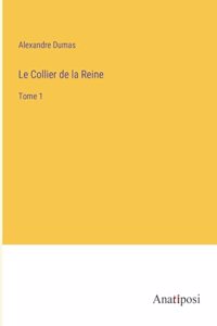 Collier de la Reine: Tome 1