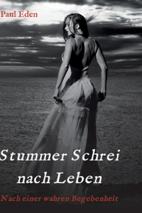 Stummer Schrei nach Leben