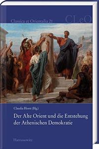 Der Alte Orient Und Die Entstehung Der Athenischen Demokratie