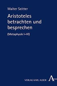 Aristoteles Betrachten Und Besprechen