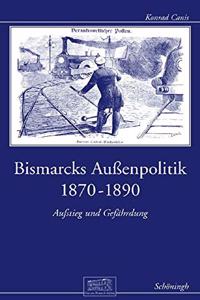 Bismarcks Außenpolitik 1870 Bis 1890