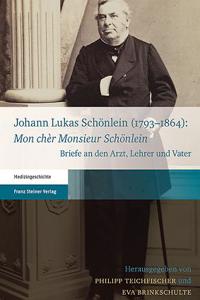Johann Lukas Schonlein (1793-1864): 'Mon Cher Monsieur Schonlein'
