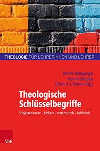 Theologische Schlusselbegriffe