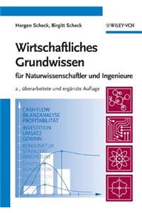 Wirtschaftliches Grundwissen: Fur Naturwissenschaftler und Ingenieure