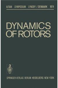 Dynamics of Rotors: Symposium Lyngby, Denmark, August 12-16, 1974