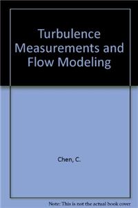 Turbulence Measurements and Flow Modeling