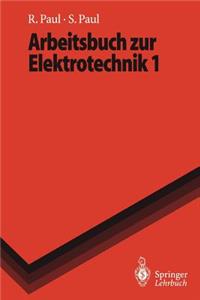 Arbeitsbuch Zur Elektrotechnik 1