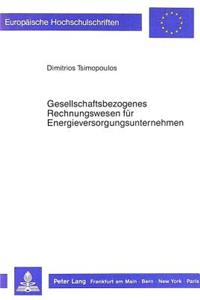 Gesellschaftsbezogenes Rechnungswesen fuer Energieversorgungsunternehmen