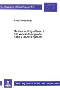 Das Nebentaetigkeitsrecht der Vorstandsmitglieder nach  88 Aktiengesetz