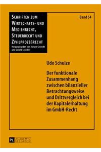 funktionale Zusammenhang zwischen bilanzieller Betrachtungsweise und Drittvergleich bei der Kapitalerhaltung im GmbH-Recht