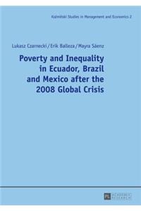 Poverty and Inequality in Ecuador, Brazil and Mexico After the 2008 Global Crisis