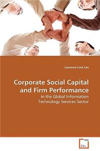 Corporate Social Capital and Firm Performance