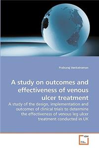 study on outcomes and effectiveness of venous ulcer treatment