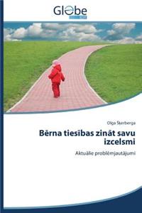 B&#275;rna ties&#299;bas zin&#257;t savu izcelsmi
