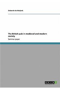 The British pub in medieval and modern society