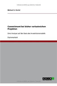 Commitment bei bisher verlustreichen Projekten