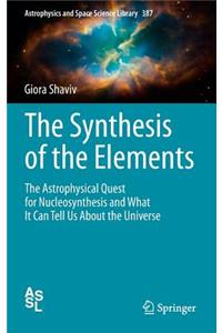 The Synthesis of the Elements