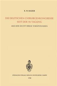 Die Deutschen Chirurgenkongresse Seit Der 50. Tagung