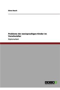 Probleme der zweisprachigen Kinder im Vorschulalter