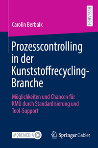Prozesscontrolling in Der Kunststoffrecycling-Branche