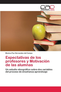 Expectativas de los profesores y Motivación de las alumnas