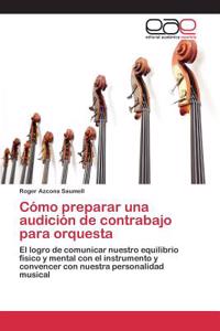 Cómo preparar una audición de contrabajo para orquesta