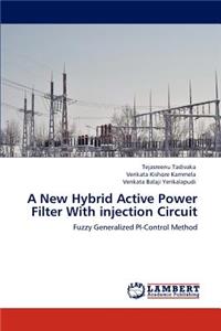 New Hybrid Active Power Filter With injection Circuit