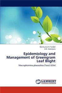 Epidemiology and Management of Greengram Leaf Blight