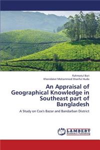 Appraisal of Geographical Knowledge in Southeast Part of Bangladesh