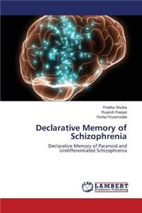 Declarative Memory of Schizophrenia