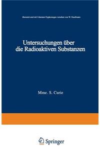 Untersuchungen über die Radioaktiven Substanzen