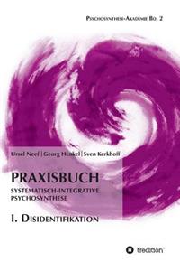 Praxisbuch Systematisch-Integrative Psychosynthese